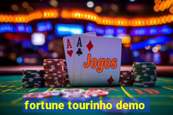 fortune tourinho demo